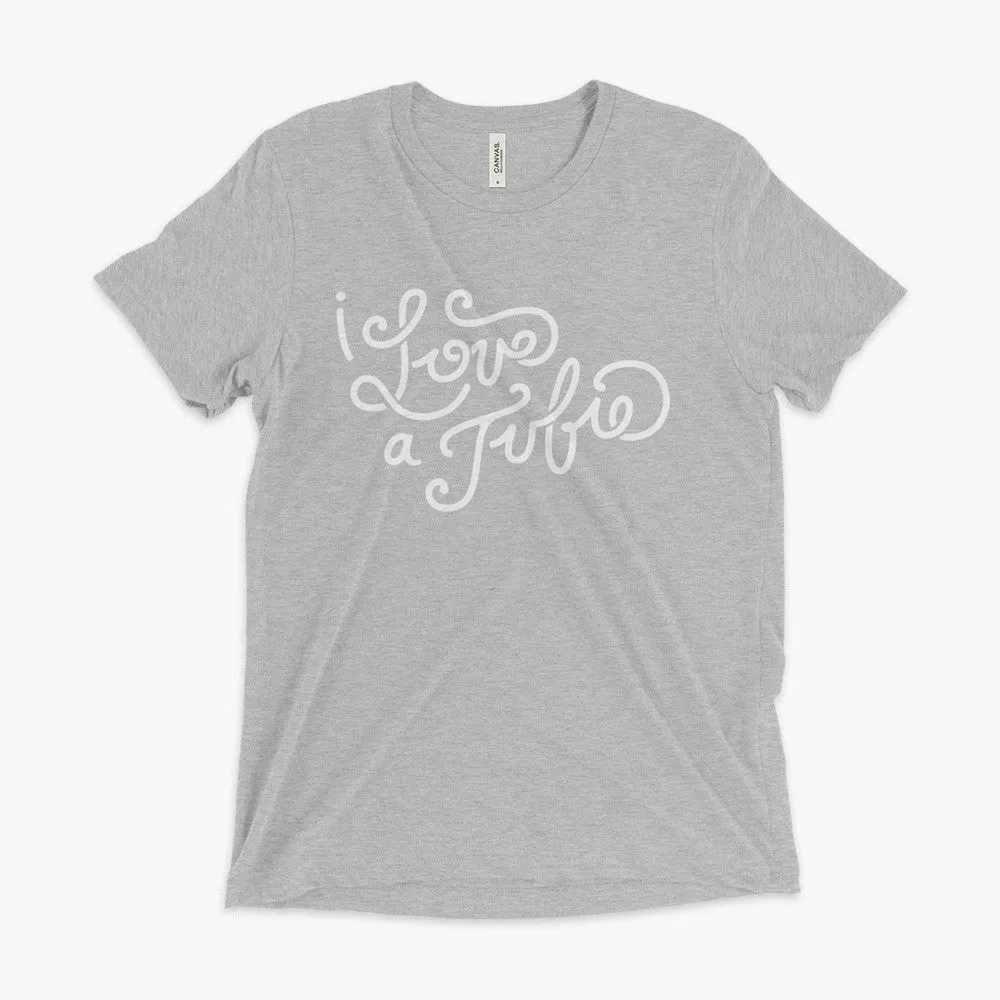 I Love A Tubie Script - Adult Tri-Blend T-shirt